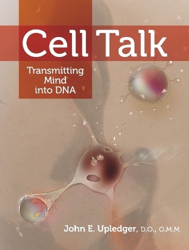 Cell Talk by John E. Upledger - 9781556439131
