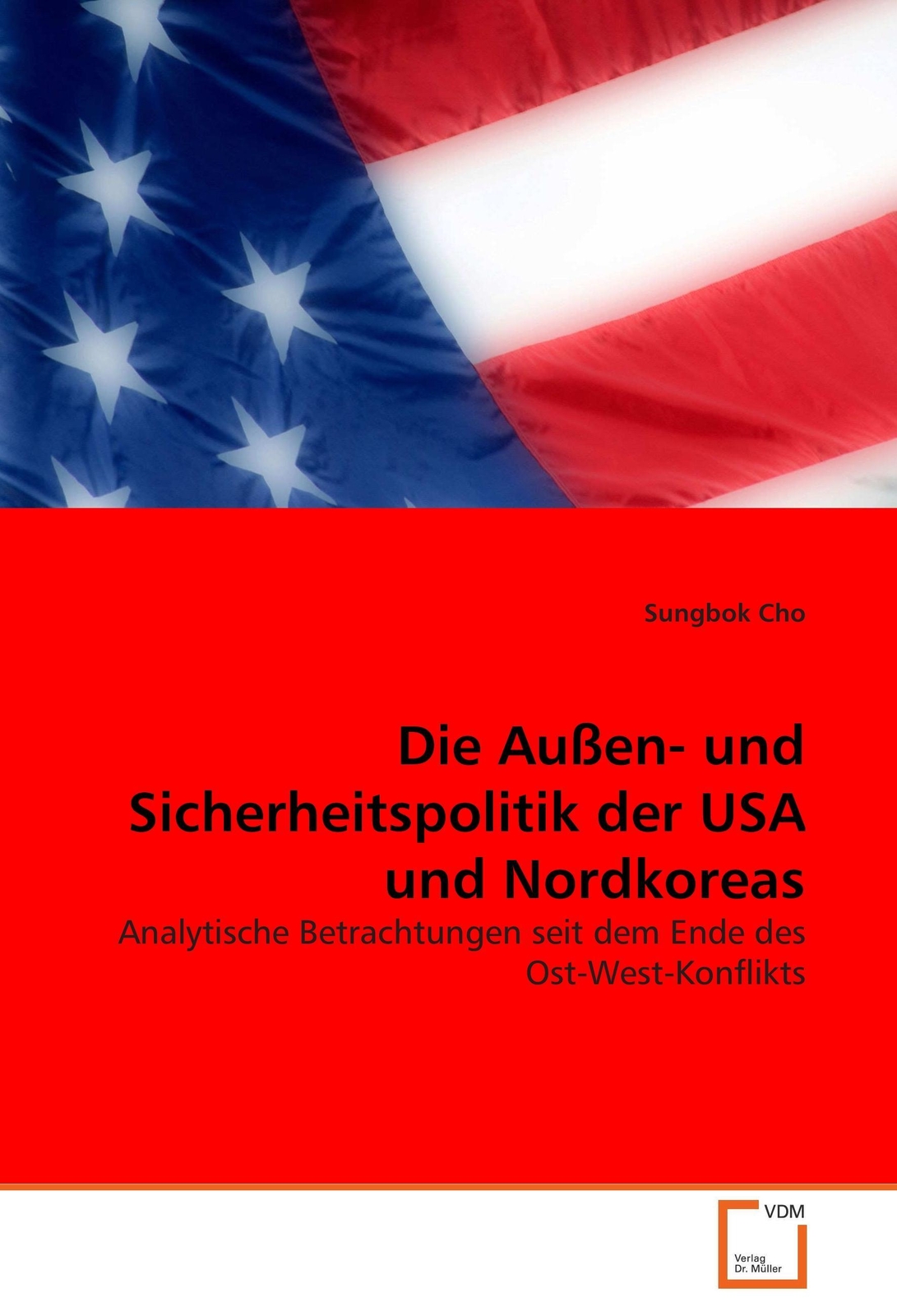 Thumbnail - Die Außen- Und Sicherheitspolitik Der Usa Und Nordkoreas | Sungbok Cho