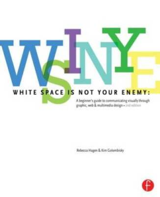 White Space is Not Your Enemy: A Beginner's Guide to Communicating Visual - GOOD