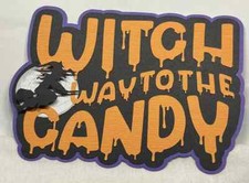 Witch Way To The Candy Title Die Cut Embellishment Scrapbook Halloween