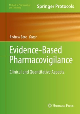 Evidence-Based Pharmacovigilance Andrew Bate