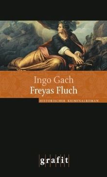 Freyas Fluch. Historischer Kriminalroman von Ingo Gach | Buch | Zustand gut