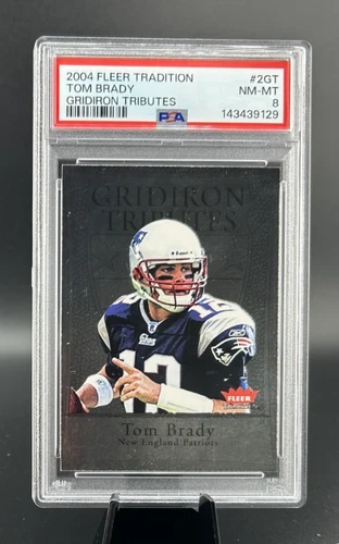 2004 Fleer Tradition #2GT TOM BRADY Gridiron Tributes PSA 8