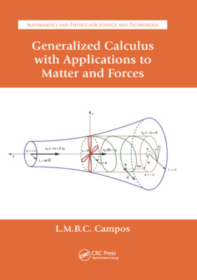 Generalized Calculus With Applications To Matter And Forces