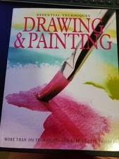 Essential Techniques Drawing  Painting More Than 200 Techniques and Step By Ste