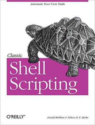 Classic Shell Scripting by Arnold Robbins