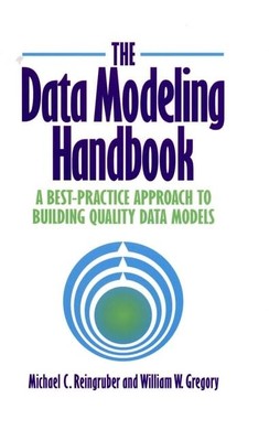 The Data Modeling Handbook: A Best-Practice Approach to Building Quality Dat...