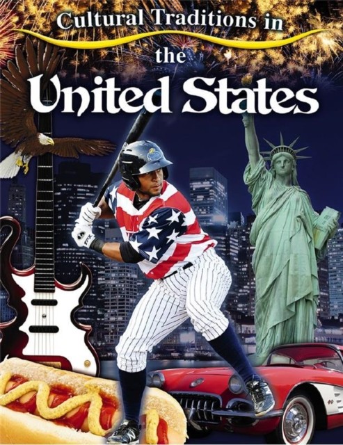 Cultural Traditions in The United States by Molly Aloian (Paperback Book)