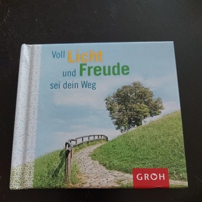 Voll Licht und Freude sei dein Weg, Groh, Geschenkbuch 
