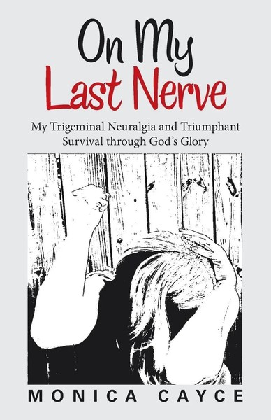 On My Last Nerve Monica Cayce Taschenbuch Englisch 2017 Westbow Press-image