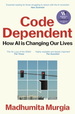 CODE DEPENDENT By MURGIA, MADHUMITA (Paperback) (9781529097320)
