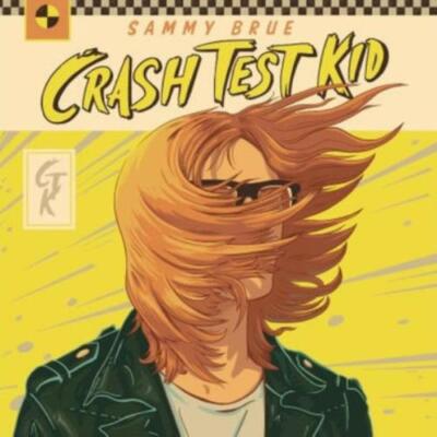 SAMMY BRUE: CRASH TEST KID - LP vinyl *BRAND NEW*