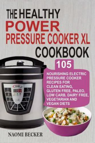 Xl Cookbook: 105 Nourishing Electric...