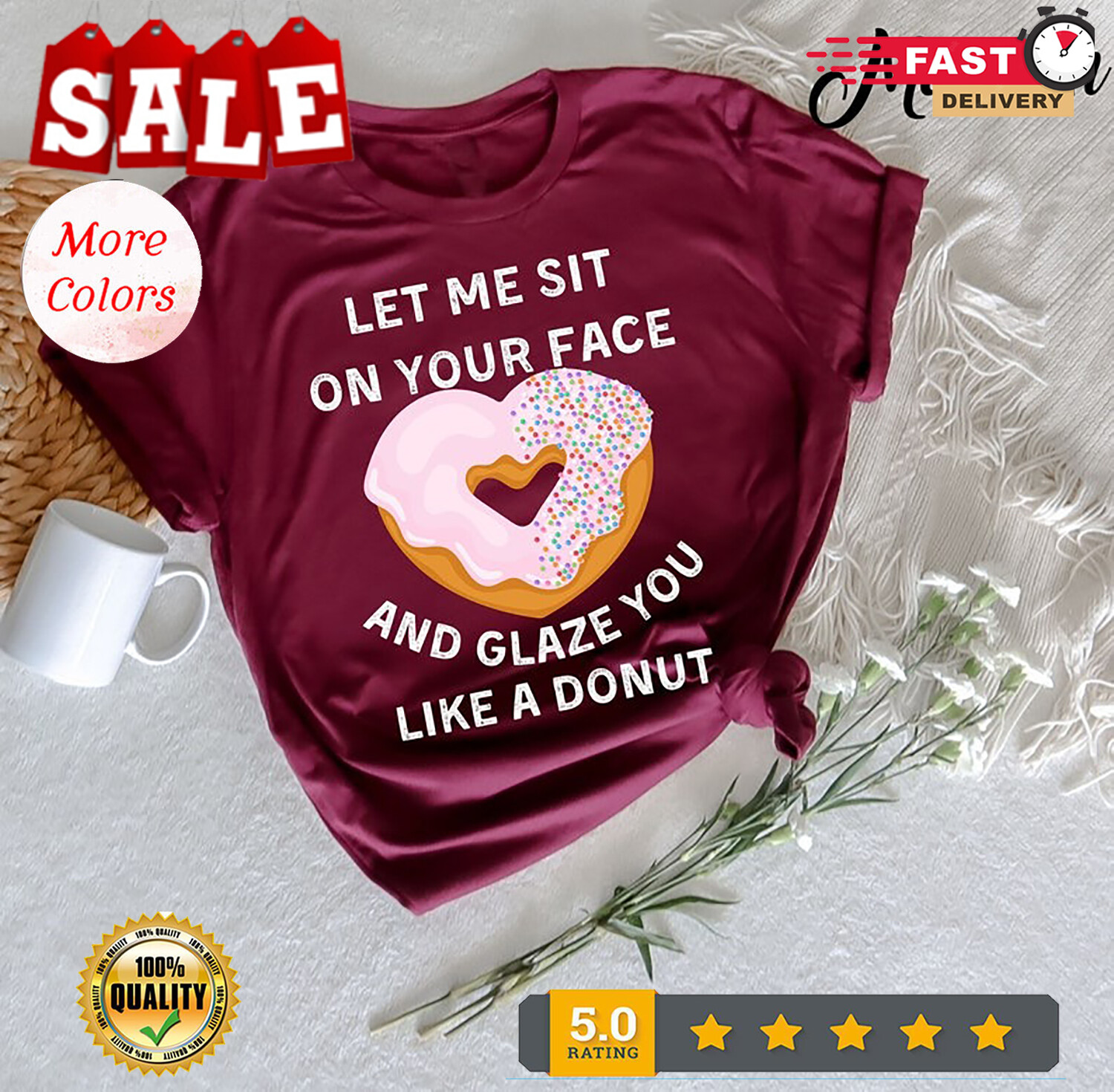 Let me sit on your face and glaze you like a donut T-Shirt, Funny Rude T-Shir...