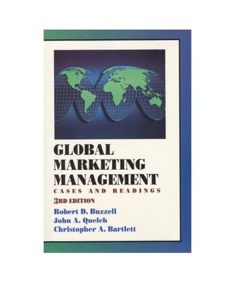 Global Marketing Management: Cases and Readings, Buzzell, Robert D.; Quelch, Joh