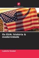 Ludmila Knodel | Os Eua: HistóRia & Modernidade | Taschenbuch | Portugiesisch
