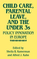 Sheila B. Kamerman (U. A.) | Child Care, Parental Leave, And The Under 3S | Buch