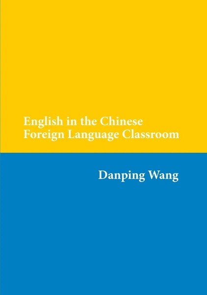 English In The Chinese Foreign Language Classroom | Danping Wang | Taschenbuch-image