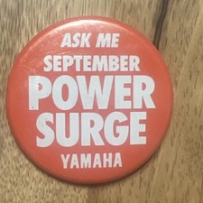 Ask Me September Power Surge Yamaha Vintage Pinback Button Pin 2.25”