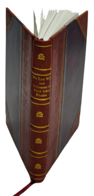 The Last Will and Testament of Cecil John Rhodes 1902 [Leather Bound]