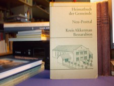 Neu-Posttal - Heimatbuch d. Gemeinde / Akkerman Bessarabien Umsiedler Hofstellen