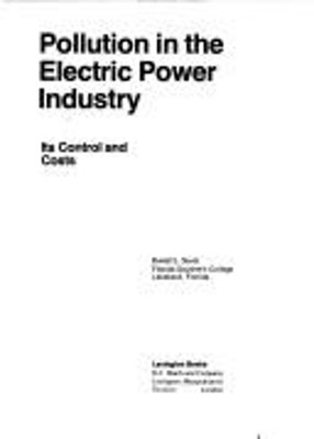 Pollution in the Electric Power Industry : Its Control and Costs