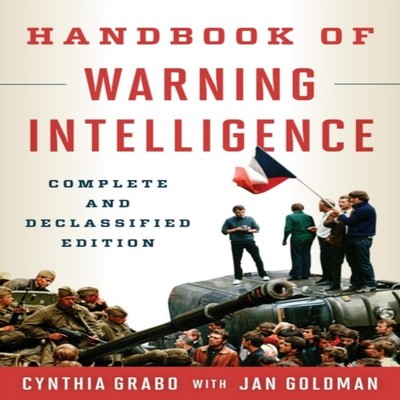 Handbook of Warning Intelligence Cynthia Grabo Hardcover Bloomsbu