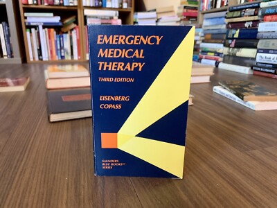 Emergency Medical Therapy Third Edition By Eisenberg et al (Saunders Blue Books)