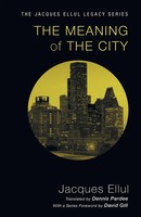 Jacques Ellul | The Meaning Of The City | Taschenbuch | Englisch (2011)