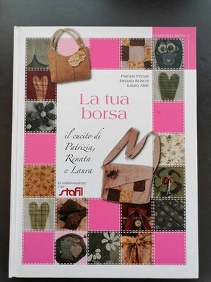 Deine Tasche: Das Nähen von Patrizia, Renata und Laura (Stafil 2010)