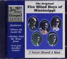 CD The Original Five Blind Boys Of Mississippi - I Never Heard A Man