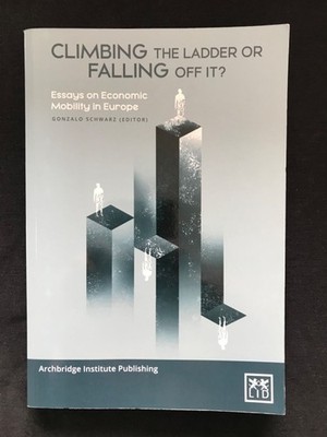 Climbing The Ladder Or Falling Off It Mobility In Europe - Essays On by Gonzalo