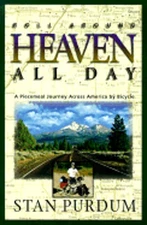 Roll Around Heaven All Day: A Piecemeal Journey Across America by Bicycle: New