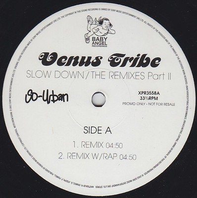 Venus Tribe - Slow Down (Remixes) (Pt 2) - UK Promo 12'' Vinyl - 2002 - Baby A...