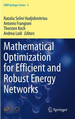 Mathematical Optimization for Efficient and Robust Energy Networks Natalia Selin