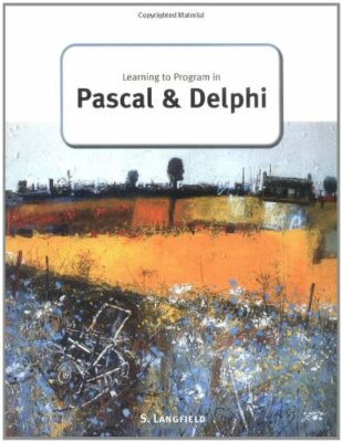 Learning to Program in Pascal and Delphi (GCE Computing) Paperback Book The Fast