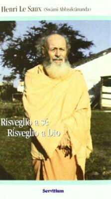 Risveglio a sé. Risveglio a Dio - Le Saux Henri