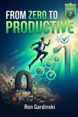 From Zero to Productive: The Self-Taught Pro's Roadmap to Mastering Task Managem