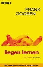 liegen lernen  von Frank Goosen | Buch | Zustand sehr gut