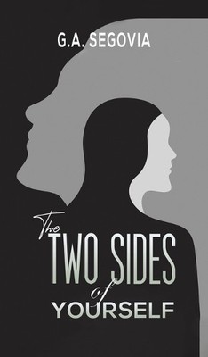 G a Segovia The Two Sides of Yourself (Gebundene Ausgabe)
