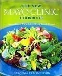 THE NEW MAYO CLINIC COOKBOOK By Cheryl Forberg Rd & Maureen Callahan **Mint**