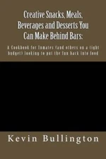 Creative Snacks, Meals, Beverages and Desserts You Can Make Behind Bars:: - GOOD