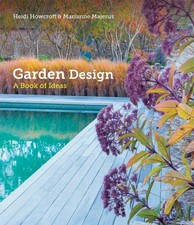 Garden Design A Book of Ideas by Heidi Howcroft (Hardback Book)