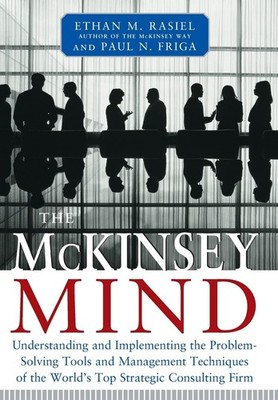 The McKinsey Mind: Understanding and Implementing the Problem-Solving Tools ...