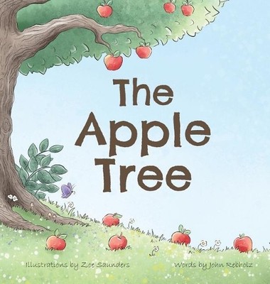John Rebholz The Apple Tree (Gebundene Ausgabe)
