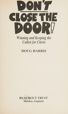 Don't Close the Door! : Winning and Keeping the Cultist for Chris