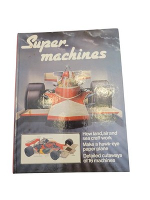 Vintage Supermachines Book Marshall Cavendish 1978 How Machines Work Cutaways