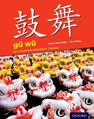 Gu Wu for Secondary Mandarin Chinese: Student Book &... - Shih, Kwun Shun