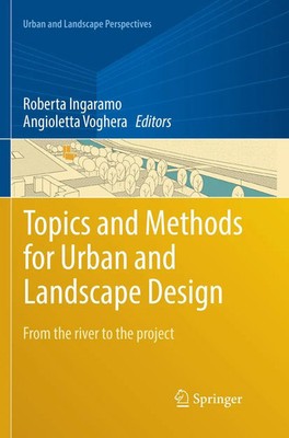 Roberta Ingaramo (u. a.) | Topics and Methods for Urban and Landscape Design