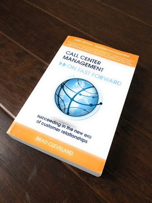 Call Center Management on Fast Forward: Succeeding in the New Era of Custome...